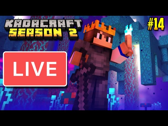 KadaCraft S2 #14 : (LIVE) NETHER ADVENTURE !!