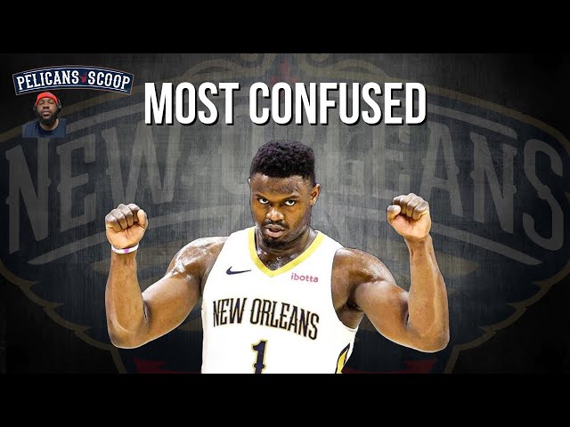 RANT ALERT: New Orleans Pelicans Are The Most CONFUSING Team In The NBA