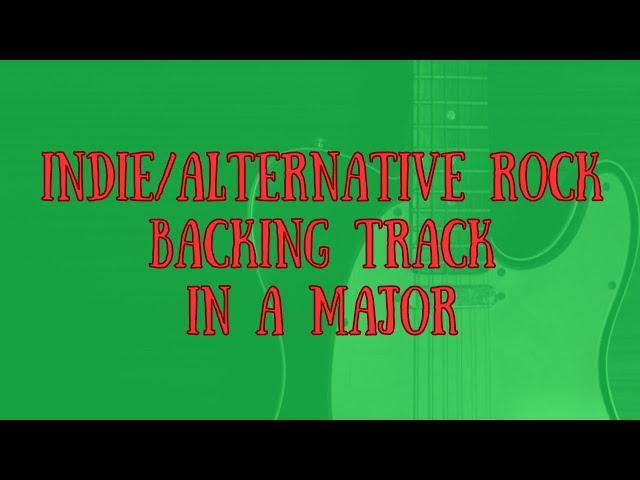 Indie​/​Alternative Rock Backing Track in A major