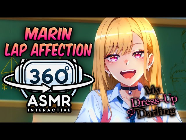 Marin Kitagawa Lap Affection~ [360º VR SOUND ASMR] | My Dress Up Darling (4K)