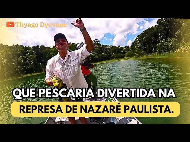 QUE PESCARIA DIVERTIDA NA REPRESA DE NAZARÉ PAULISTA.