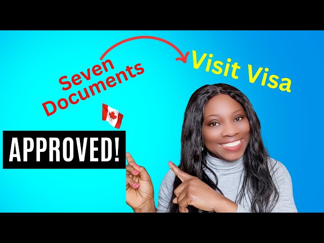 Top 7 Documents To Get Your Canada Visit Visa Approved