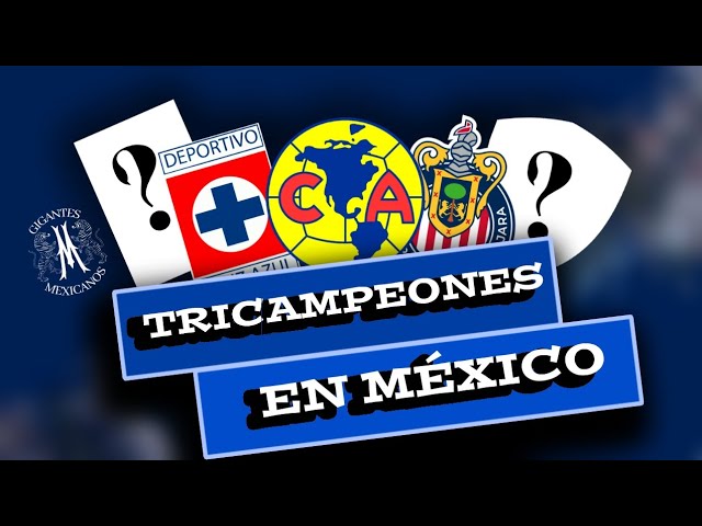 Tricampeones en México ¿cuántos hay? 😮