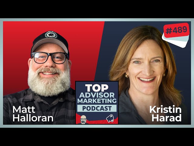 Scaling Your Advisory Business & Enhancing Client Experience With Kristin Harad (Ep. 489)