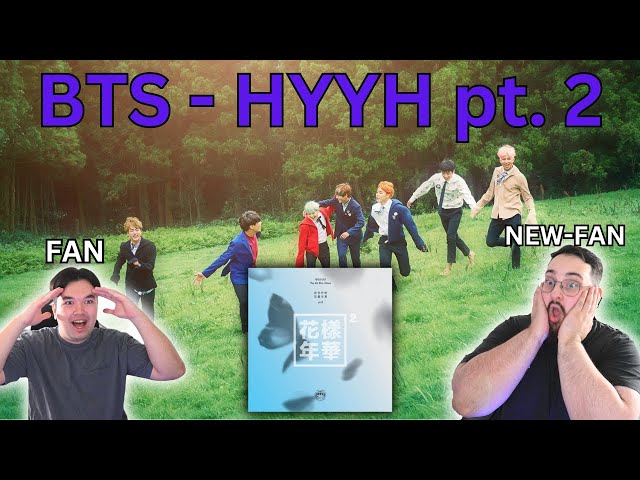 NEW FAN First Listen to BTS The Most Beautiful Moment in Life, Part 2 ALBUM REACTION