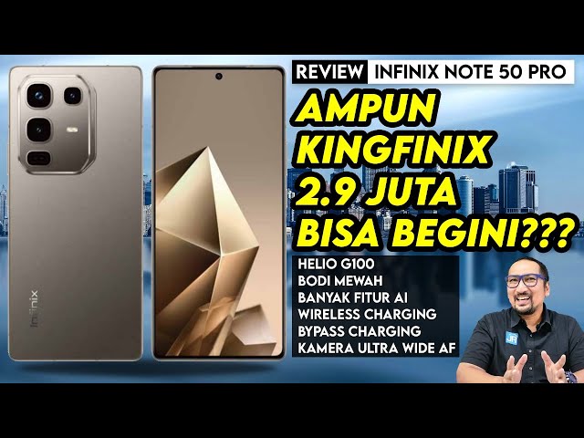 2.9 JUTA PALING ROYAL! Desain Mewah, Bypass Charging, Kamera Ultra Wide: Infinix Note 50 Pro