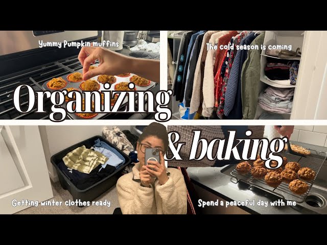 Organizing and Baking: Pumpkin Muffins, Winter Wardrobe, Spend the Day with Me, Toothpick Test Fail