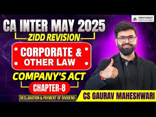 Company Act Chapter- 8 | CA Inter M25 Revision | Corporate & Other law | CS Gaurav Maheshwari