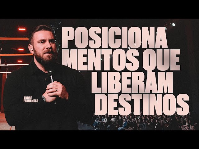 ANDRÉ FERNANDES | POSICIONAMENTOS QUE LIBERAM DESTINOS | LAGOINHA ALPHAVILLE