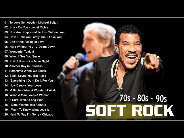 Michael Bolton, Rod Stewart, Air Supply, LoBo, lionel richie - Best Soft Rock Songs 70's, 80's &90's