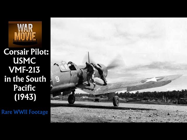 🛩️ Corsair Pilot: USMC VMF-213 in the South Pacific (1943) | Rare WWII Footage 🎥🔥