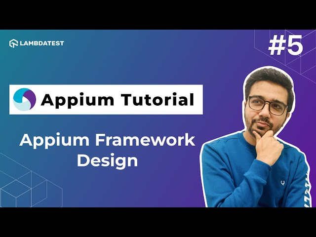 Appium Framework Design: Setup with Maven & Folder Structure | Appium Testing Tutorial | LambdaTest