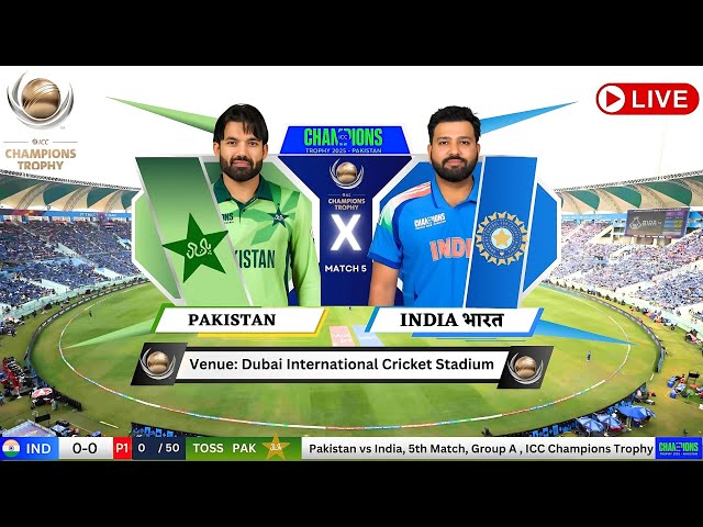 India vs Pakistan, Champions Trophy 2025 | Live Cricket Match Today | IND vs PAK, Toss Time Live