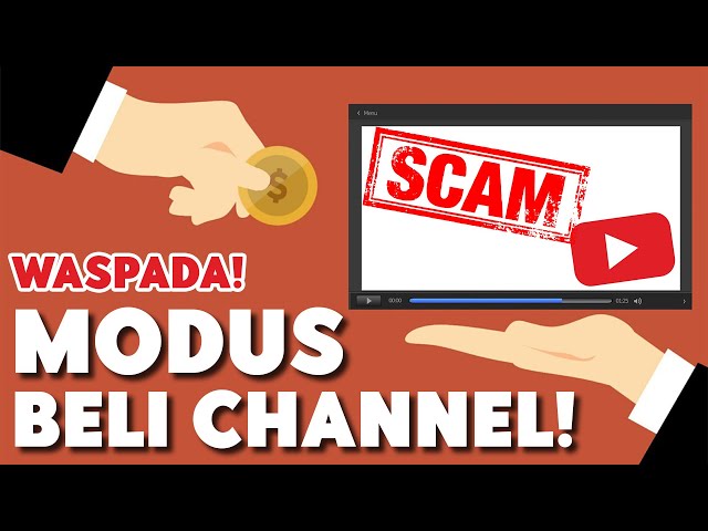 HATI - HATI Modus Jual Beli Channel Youtube Bisa Menjadi Masalah Besar!