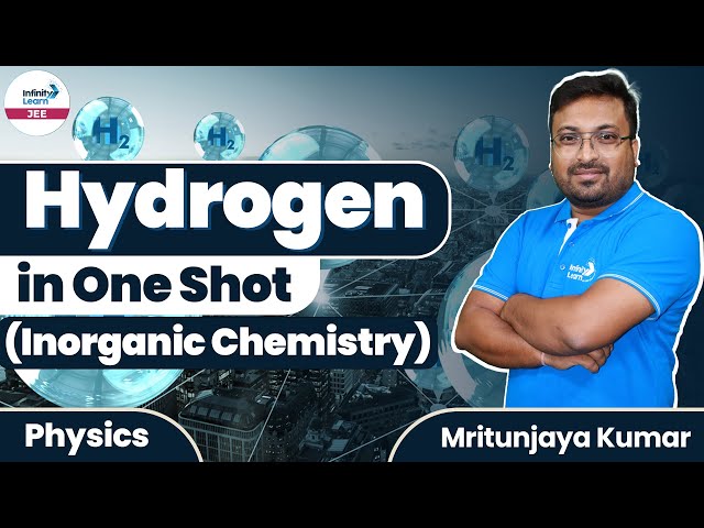 #Hydrogen in One Shot (Inorganic Chemistry) || #JEE2024 Chemistry || LIVE || Infinity Learn JEE