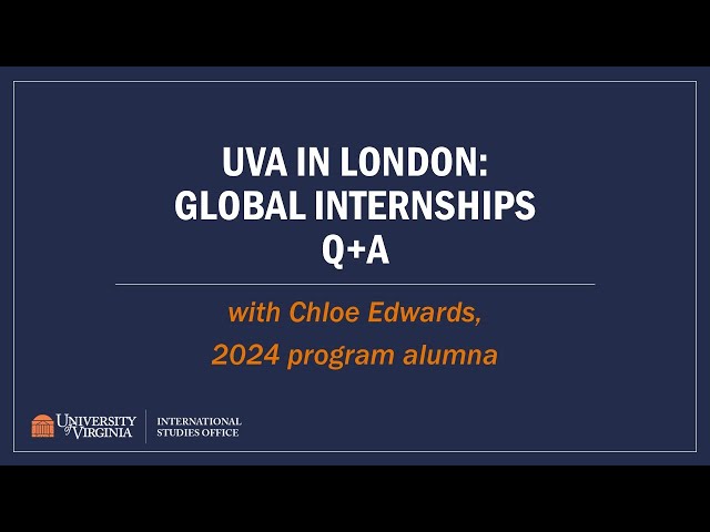 UVA in London: Global Internships Q+A with program alumna