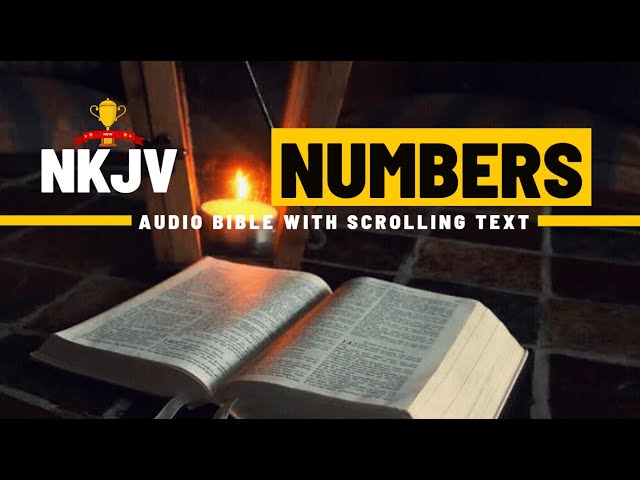 The Book of Numbers (NKJV) | Full Audio Bible with Scrolling text