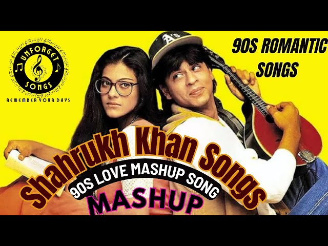 Mashup 90s Hits Hindi Songs 90s Love Mashup Song Shahrukh Khan HINDI SONG #srk #mashup Evergreen