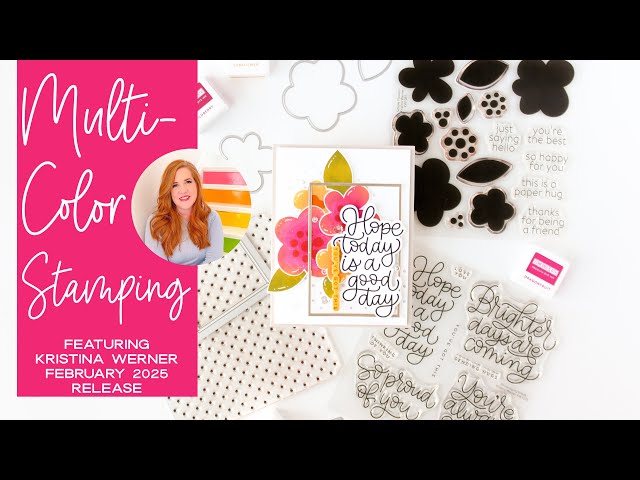 Multi Color Stamping Made Easy Featuring Kristina Werner Designs February 2025 Release