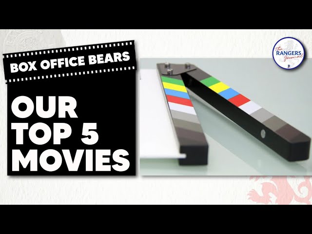 The Rangers Journal | Box Office Bears | Podders Top 5 Movies