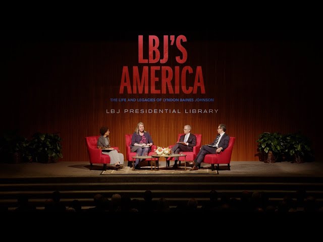 LBJ's America Panel - Johnson's Legacy in the 21st Century