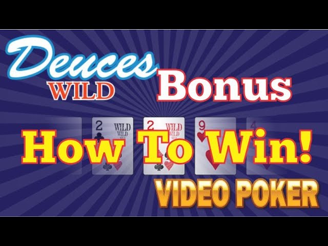 Win More at Deuces Wild Bonus Video Poker with an Easy Strategy for Realistic Pay Tables