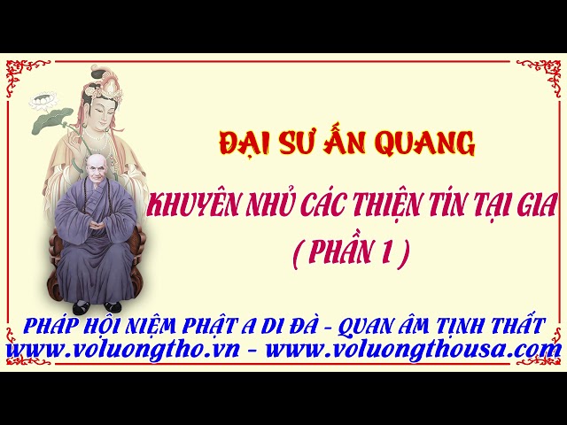 10  Ấn Quang Đại Sư Gia Ngôn Lục   Khuyên nhủ các thiện tín tại gia Phần 1