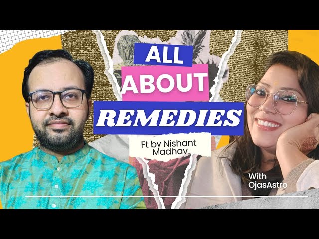 Astrology Remedies Importance and Uses by Nishant Madhav| Ojas Astro