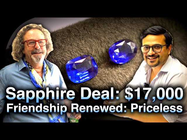 Sapphire Deal: $17,000...Friendship Renewed: Priceless (Episode 5)