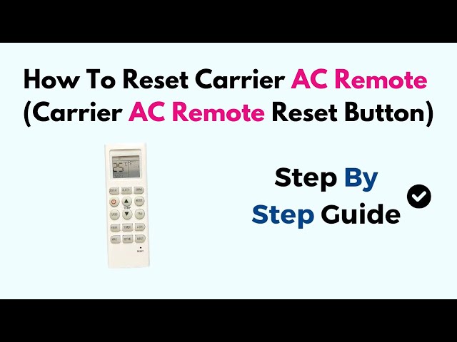 How To Reset Carrier AC Remote  (Carrier AC Remote Reset Button)