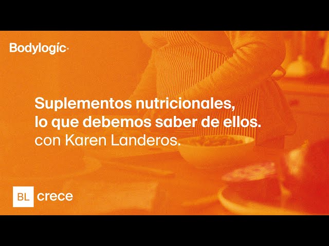 BL CRECE: Suplementos nutricionales, lo que debemos saber de ellos con Karen Landeros