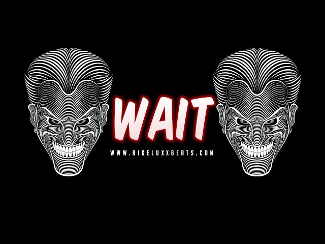 Dark Trap Beat | Dope Trap Beat Instrumental 2018 | "WAIT" | Hard Beat (Prod. RikeLuxxBeats)