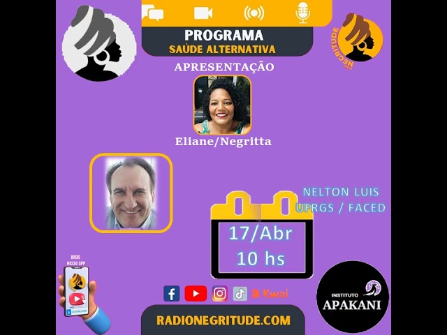 SAÚDE ALTERNATIVA-RÁDIO NEGRITUDE 17/04/24  10hs CONVIDADOS: PROF. UFRGS JAIME E NELTON