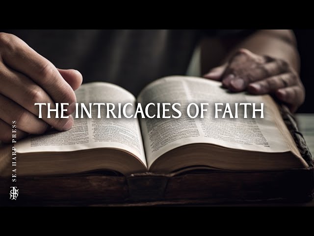 The Intricacies of Faith