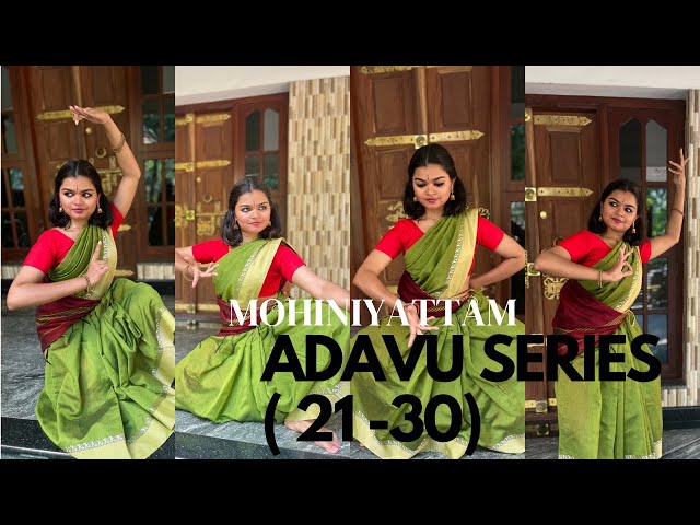 MOHINIYATTAM ADAVU SERIES - (21-30)| KALAMANDALAM STYLE | FUNDAMENTALS OF MOHINIYATTAM | BASIC STEPS