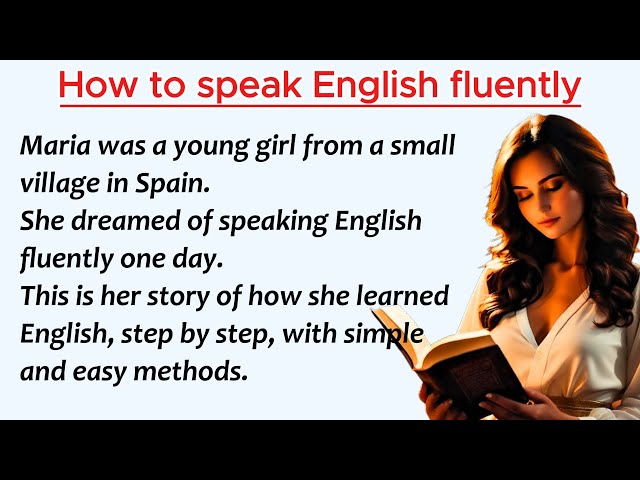 10 steps to speak English fluently | Improve Your English | Learn English Speaking | English story