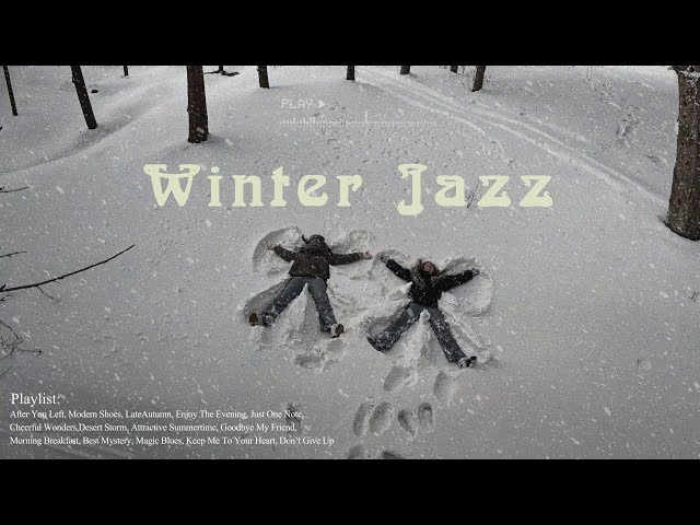 Playlist Winter Jazz Vibes | Smooth Jazz Melodies Perfect for a Snowy Winter 🎷