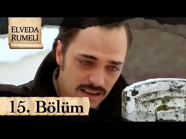 Elveda Rumeli 15. Bölüm - atv