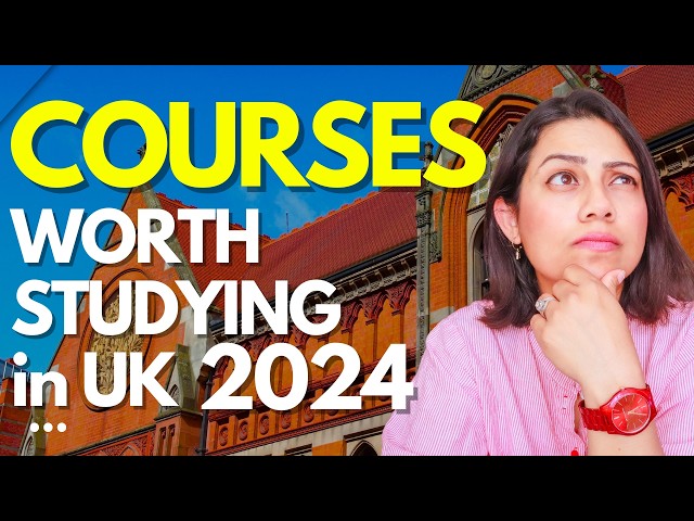 Best Courses to STUDY in UK 2024 | Best Colleges in UK for International Students | UK Student Visa