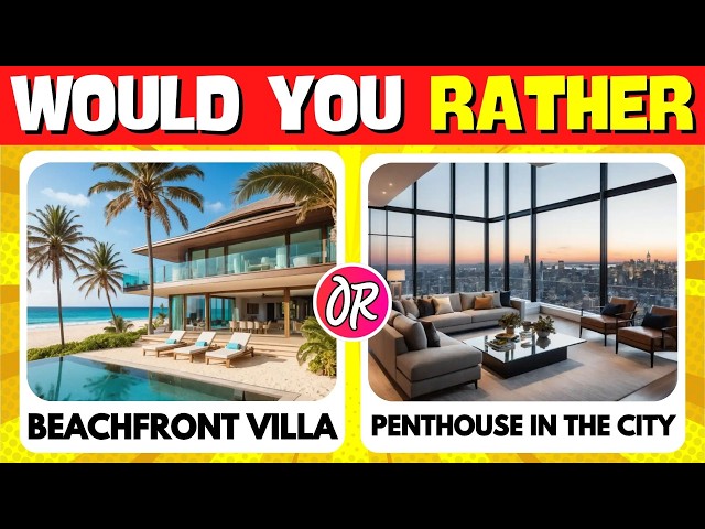 Would You Rather? Luxury House Edition 🏠💰🤑 | Random Quizzes