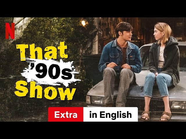 That '90s Show (Season 1 Extra) | Trailer in English | Netflix