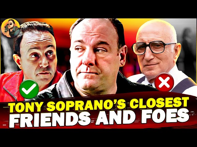 The Sopranos: The Truth About Tony Soprano’s CLOSEST Friends and FOES!