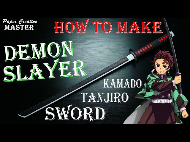 How to Make a Demon Slayer Kamado Tanjiro Sword, Kimetsu no Yaiba.