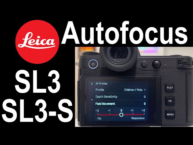 Leica SL3 / SL3-S Autofocus Guide | Complete Tutorial | Tips & Tricks