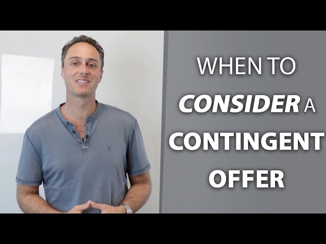 San Diego Real Estate Agent: A Word on Contingent Offers