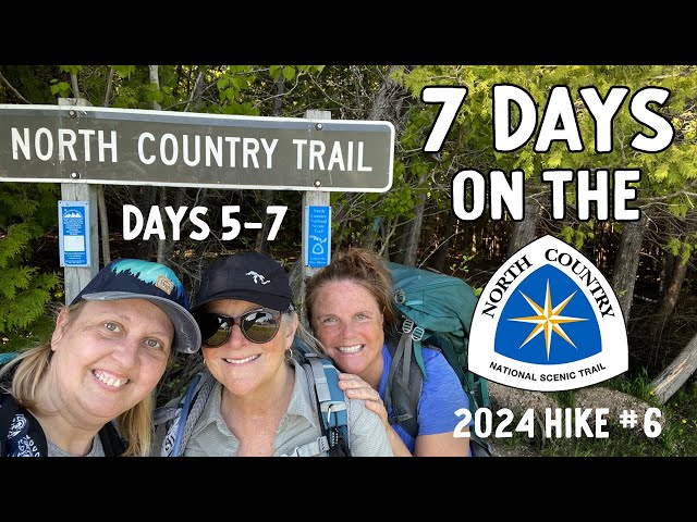 7 DAYS on the North Country Trail | 2024 Hike 6 | Days 5 to 7 - We did it!