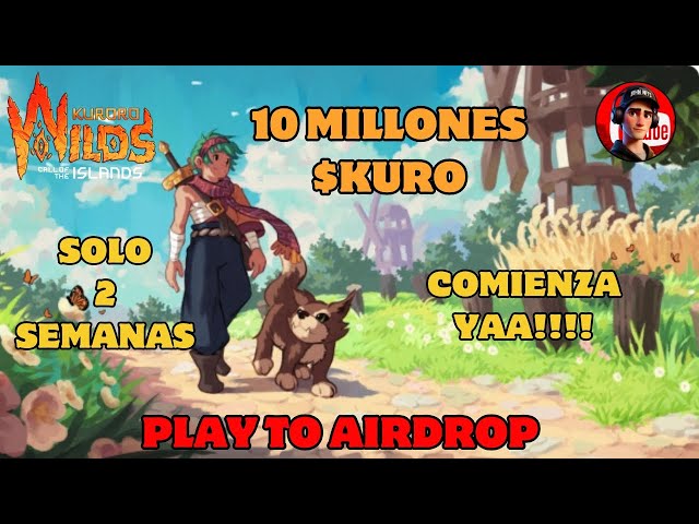 EMPIEZA EL PLAY TO AIRDROP KURORO WILDS NUEVO JUEGO DE RONIN