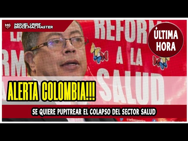 ALERTA COLOMBIA ⚠️ GRAVE DENUNCIA: QUIEREN PUPITREAR EL COLAPSO DEL SECTOR SALUD