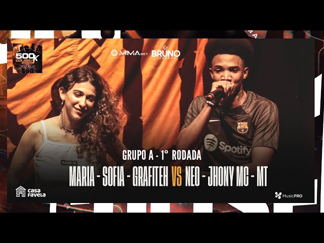 (RIVALIDADE 🔥) JHONY MC, NEO E MT X MARIA ZN, SOFIA E GRAFITEH - GRUPO A - 1° RODADA - EDIÇÃO 500K