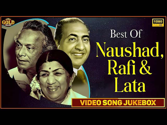 Best Of Naushad, Rafi And Lata | Video Songs Jukebox | (HD) Hindi Old Bollywood Songs